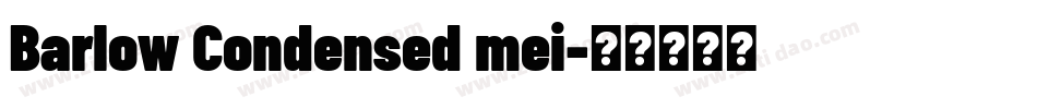 Barlow Condensed mei字体转换